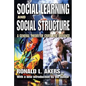 Social Learning and Social Structure: A General Theory of Crime and Deviance - Paperback