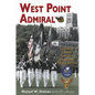 West Point Admiral: Leadership Lessons from Four Decades of Military Service - Hardcover