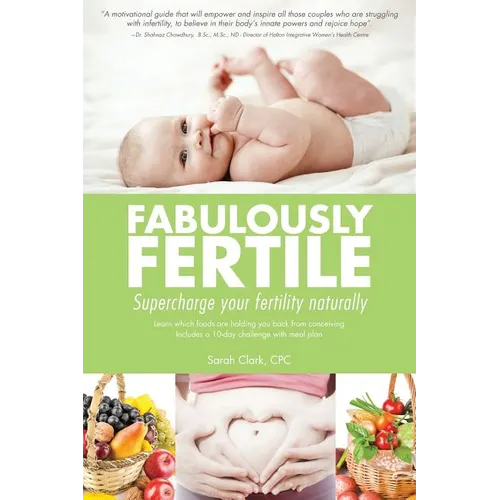 Fabulously Fertile: Supercharge your fertility naturally - Paperback