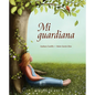 Mi Guardiana - Hardcover