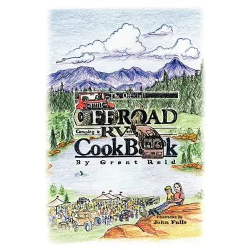 The Official Offroad Camping & RVers CookBook - Paperback