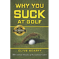 Why You Suck at Golf: 50 Most Common Mistakes by Recreational Golfers - Paperback