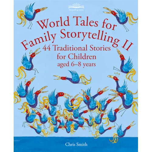 World Tales for Family Storytelling II: 44 Traditional Stories for Children Aged 6-8 Years - Paperback