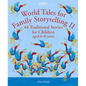 World Tales for Family Storytelling II: 44 Traditional Stories for Children Aged 6-8 Years - Paperback