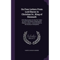 On Four Letters From Lord Bacon to Christian Iv., King of Denmark: With Observations On the Part Taken by Him in the Grants of Monopolies Made by Jame - Hardcover