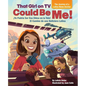 That Girl on TV Could Be Me!: The Journey of a Latina News Anchor [Bilingual English / Spanish] - Hardcover