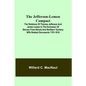The Jefferson-Lemen Compact; The Relations of Thomas Jefferson and James Lemen in the Exclusion of Slavery from Illinois and Northern Territory with R - Paperback