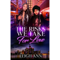 The Risks We Take for Love - Paperback