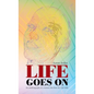 Life Goes On: An Autobiography of a Woman Who Beat All the Odds - Hardcover