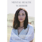 Mental Health Warrior - Paperback