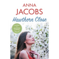 Hawthorn Close: A Heartfelt Story from the Multi-Million Copy Bestselling Author Anna Jacobs - Paperback