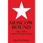 Moscow Bound: Policy, Politics and the POW/MIA Dilemma - Hardcover