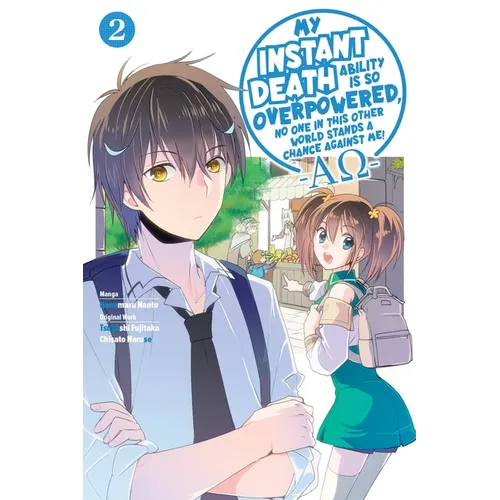 My Instant Death Ability Is So Overpowered, No One in This Other World Stands a Chance Against Me! --Ao--, Vol. 2 (Manga): Volume 2 - Paperback