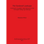 The Gendered Landscape: A discussion on gender, status and power in the Norwegian Viking Age landscape - Paperback