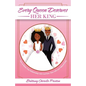 Every Queen Deserves Her King: How to Better Your Relationship with God First, Then with Your Natural King - Paperback