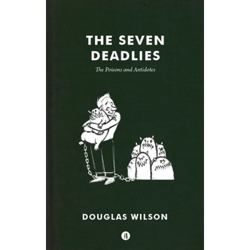 The Seven Deadlies: Poisons and Antidotes - Paperback