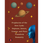 Prophecies of the New Cycle: Neptune, Saturn, Uranus, and Pluto Transform Humanity - Paperback