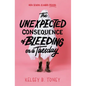 The Unexpected Consequence of Bleeding on a Tuesday - Hardcover