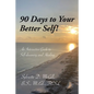 90 Days to Your Better Self! - Paperback