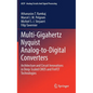 Multi-Gigahertz Nyquist Analog-To-Digital Converters: Architecture and Circuit Innovations in Deep-Scaled CMOS and Finfet Technologies - Hardcover