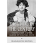 The Trial of the Century: Evelyn Nesbit and the Murder of Stanford White - Paperback
