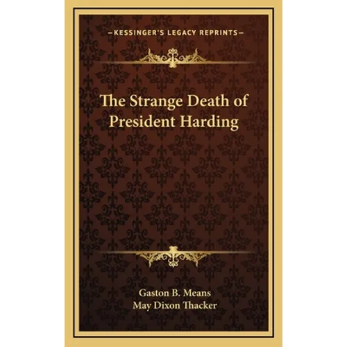 The Strange Death of President Harding - Hardcover