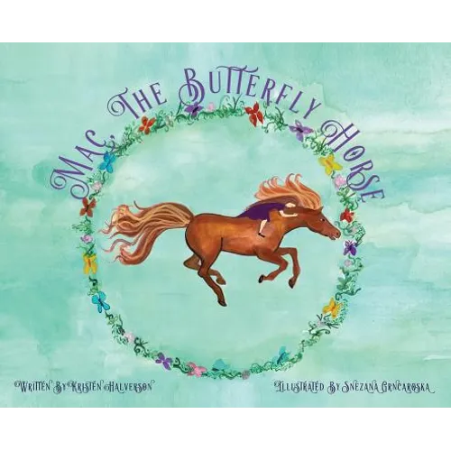 Mac, The Butterfly Horse - Hardcover