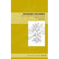 Invading Colombia: Spanish Accounts of the Gonzalo Jiménez de Quesada Expedition of Conquest - Paperback