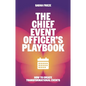 The Chief Event Officer's Playbook: How to Create Transformational Events - Paperback