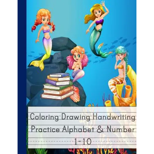 Coloring Drawing Handwriting Practice Alphabet & Number: Workbook For Preschoolers Pre K, Kindergarten and Kids Ages 3-5 Drawing And Writing WithCute - Paperback
