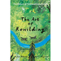 The Art of Rewilding: The Return of Yellowstone's Wolves - Hardcover