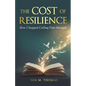 The Cost of Resilience: How I Stopped Calling Pain Strength - Paperback