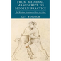 From Medieval Manuscript to Modern Practice: The Wrestling Techniques of Fiore dei Liberi - Hardcover
