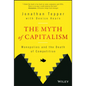 The Myth of Capitalism: Monopolies and the Death of Competition - Hardcover
