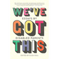 We've Got This: Essays by Disabled Parents - Paperback