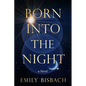 Born Into the Night - Hardcover