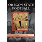 Oregon State Football - Hardcover