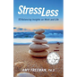 Stress Less: 10 Balancing Insights on Work and Life - Paperback