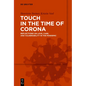 Touch in the Time of Corona: Reflections on Love, Care, and Vulnerability in the Pandemic - Paperback