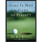 Golf Is Not a Game of Perfect - Hardcover