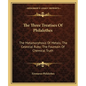 The Three Treatises of Philalethes: The Metamorphosis of Metals; The Celestial Ruby; The Fountain of Chemical Truth - Paperback