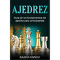 Ajedrez: Guía de los fundamentos del ajedrez para principiantes - Paperback