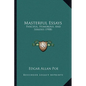 Masterful Essays: Fanciful, Humorous, And Serious (1908) - Paperback