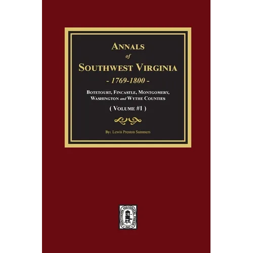 Annals of Southwest Virginia - Volume #1: Volume #1 - Paperback