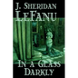 In a Glass Darkly by Joseph Sheridan Le Fanu, Fiction, Literary, Horror, Fantasy - Hardcover