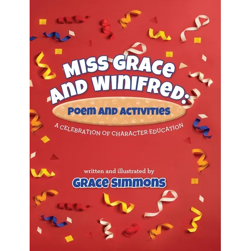 Miss Grace and Winifred: A Celebration of Character Education A Story and Activity Book - Hardcover
