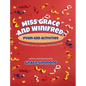 Miss Grace and Winifred: A Celebration of Character Education A Story and Activity Book - Hardcover