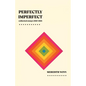 Perfectly Imperfect: collected essays 2010-2015 - Paperback