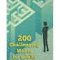 200 Challenging Mazes For Adults: Medium and Hard Maze - Stress Relief, Easy. Relaxation Brain Challenging Maze. Puzzle Games Book Paperback 200 Page - Paperback
