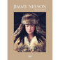 Jimmy Nelson: Humanity - Hardcover